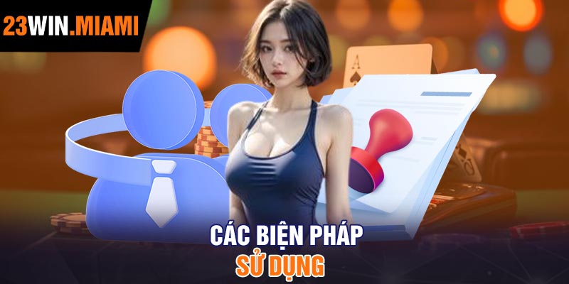 Các biện pháp sử dụng