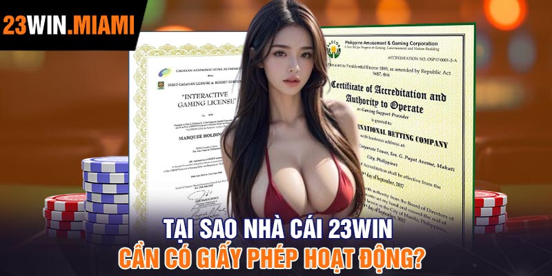 Tại sao nhà cái 23Win cần có giấy phép hoạt động?