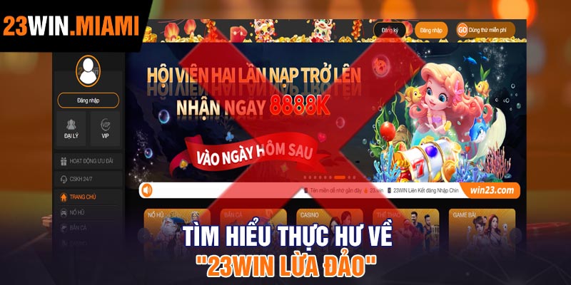Tìm Hiểu Thực Hư Về "23Win Lừa Đảo"